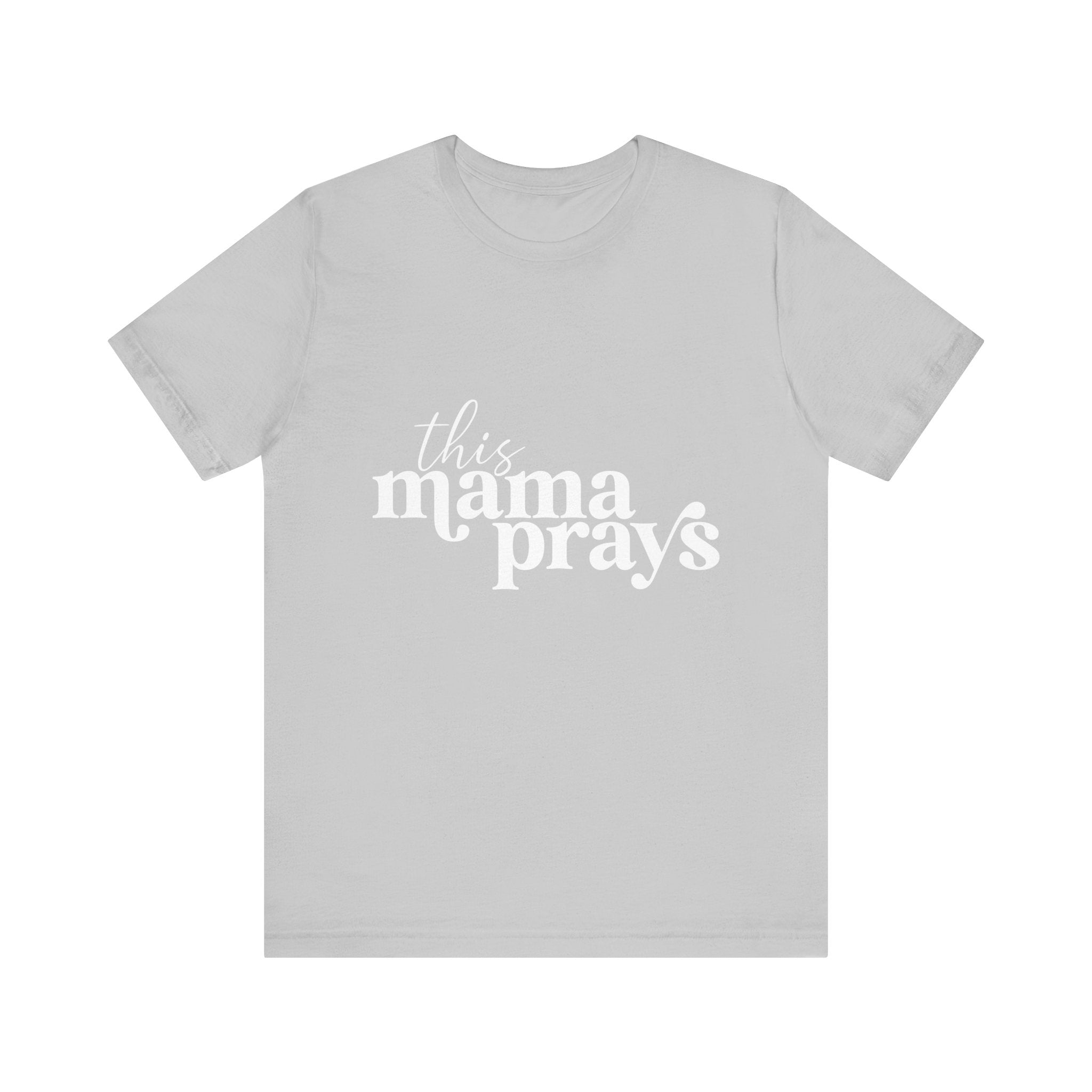 This Mama Prays Unisex Short Sleeve Tee - Perfect Gift for Moms - Digital Product Store
